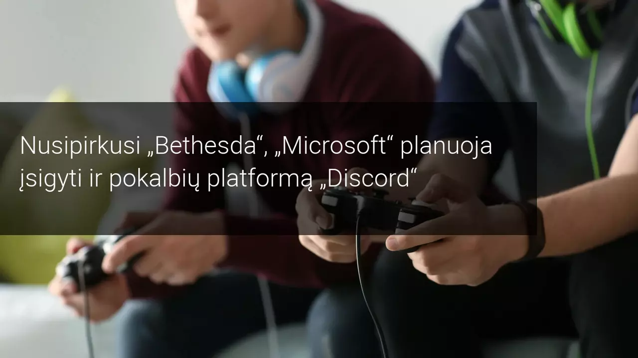 Microsoft ketina įsigyti Discord už 8,4 milijardo eurų