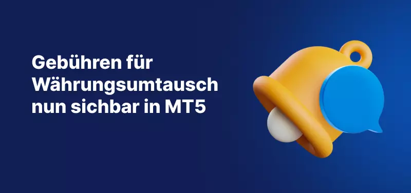 Währungsumrechnungsgebühr jetzt auf der MT5-Plattform sichtbar