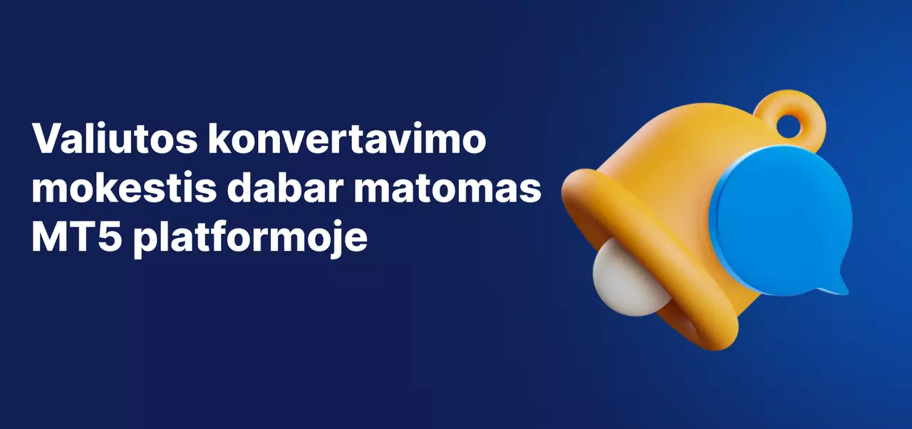 Valiutos konvertavimo mokestis dabar matomas MT5 platformoje