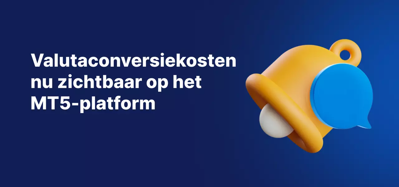 Valutaconversiekosten nu zichtbaar op het MT5-platform