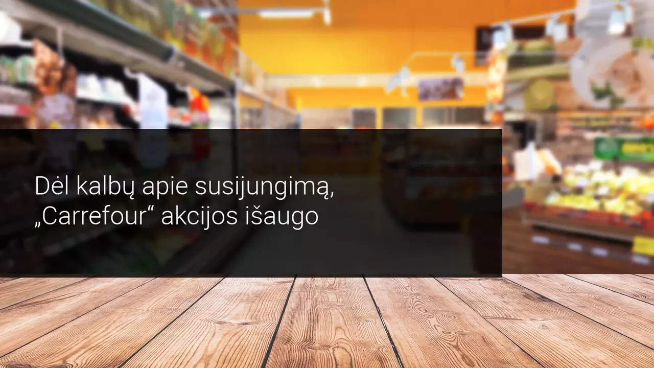 Puikūs Carrefour rezultatai rinkoje: Kanados Couche-Tard domisi susijungimu