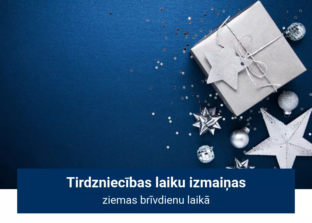 Tirdzniecības laiku izmaiņas 2020. gada ziemas brīvdienās