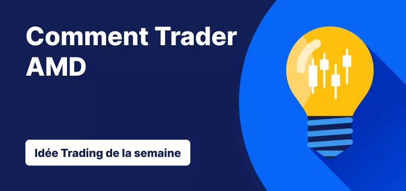 Trader l'Action AMD suite à la Performance du T3