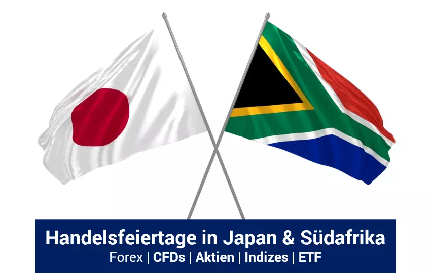 Änderungen der Handelszeiten aufgrund südafrikanischer und japanischer Feiertage