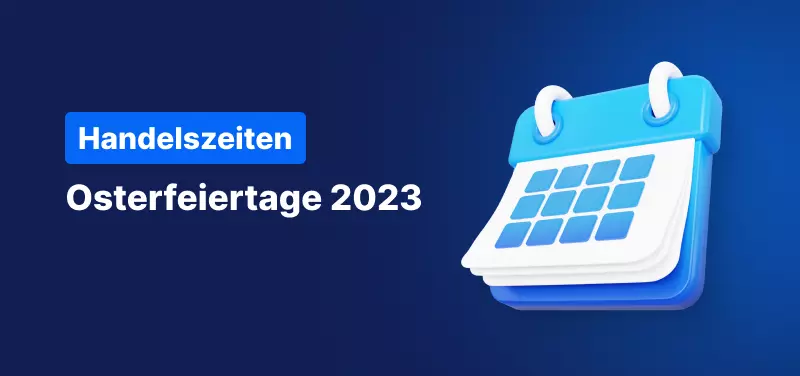 Änderungen der Handelszeiten zu Ostern 2023