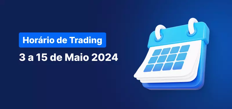 Alterações ao horário de trading de 3 a 15 de maio