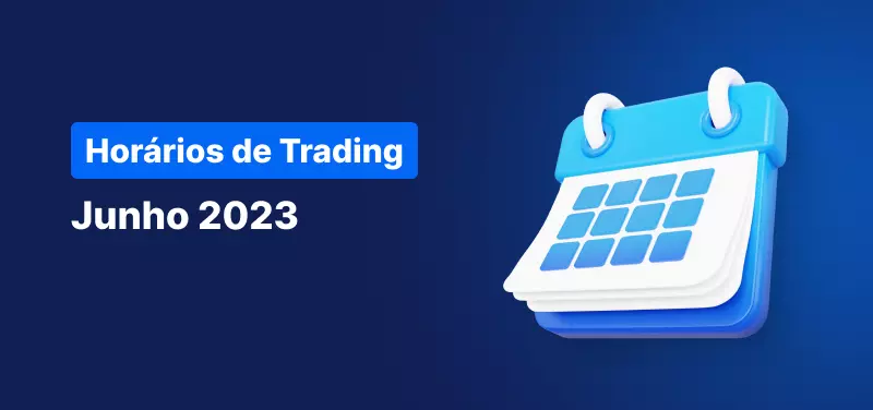 Horários de Trading - Junho 2023