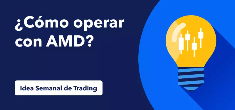 idea semanal operar con amd