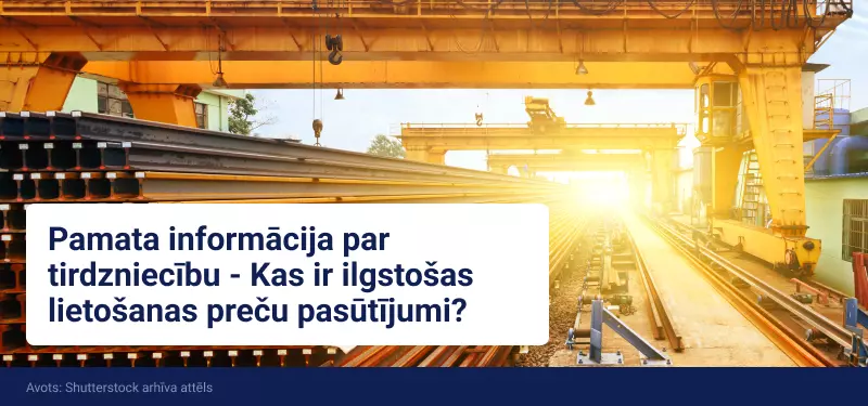 ilgstošas lietošanas preču pasūtījumi