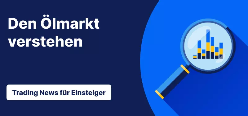 Den Ölmarkt in unsicheren Zeiten steuern