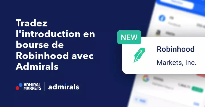 Investir dans l'introduction en bourse de Robinhood avec Admirals !