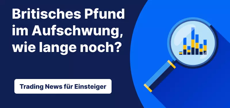Britisches Pfund im Aufschwung, wie lange noch?
