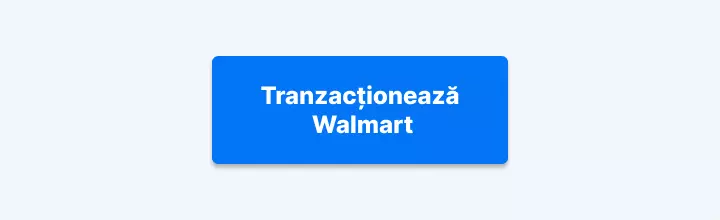 Tranzactioneaza Walmart