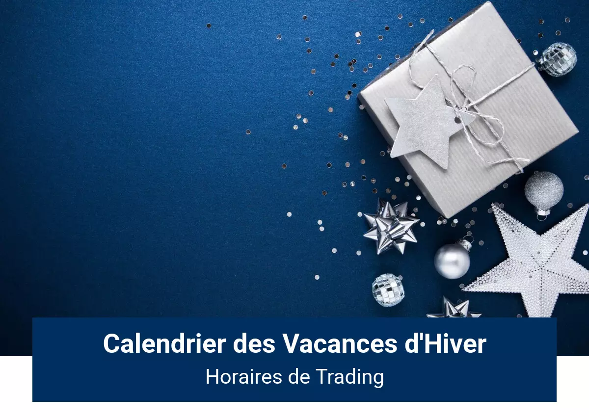 Calendrier des vacances d'hiver horaires de trading Admiral Markets