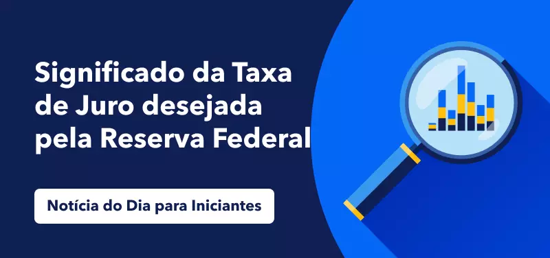 Notícia do Dia para Iniciantes - Taxa de Juro