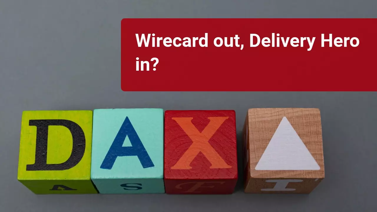 Wirecard out of the DAX, Delivery Hero in?