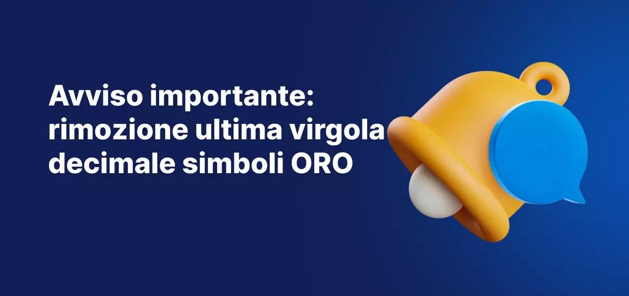 Sfondo blu  con una campana  e una scritta in bianco:"Avviso importante: rimozione ultima virgola decimale simboli ORO".