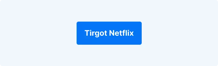 Tirgot Netflix