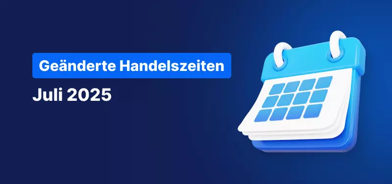 Ein Kalender auf blauem Hintergrund, weißer Text lautet "Handelszeiten Juli 2025".