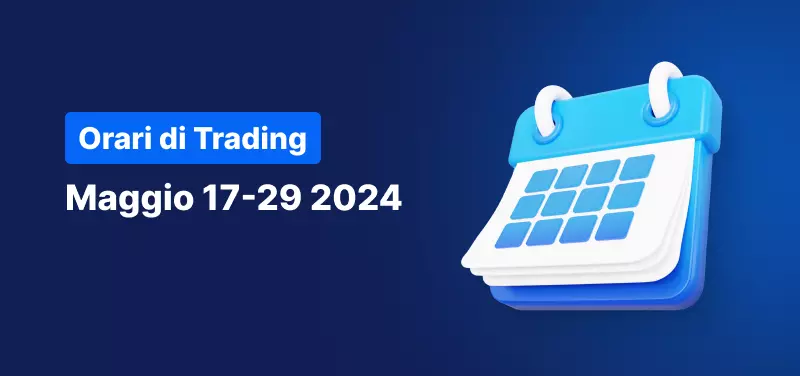 Orari trading 17-29 maggio