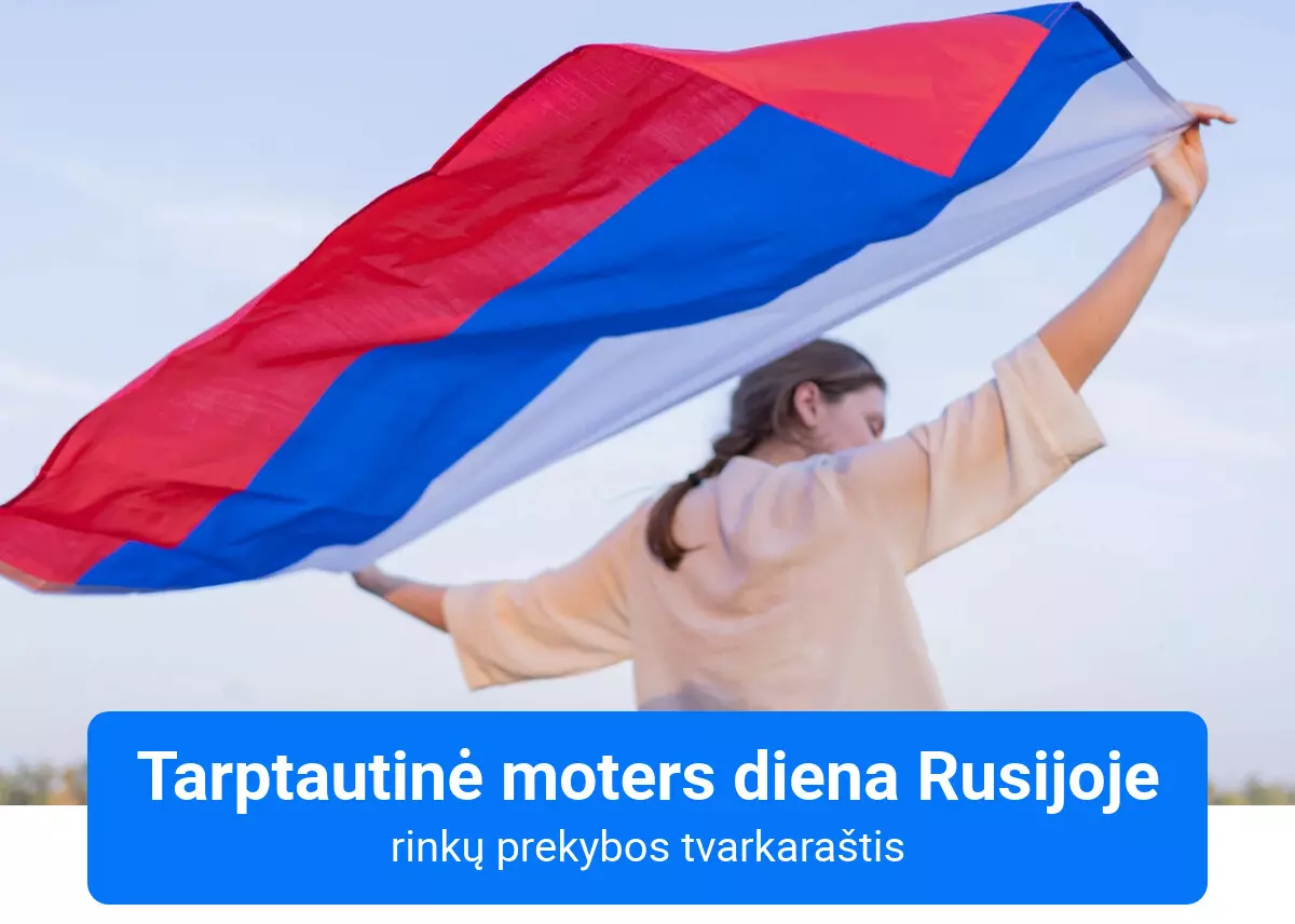 Rusijos rinkos tvarkaraštis per Tarptautinę moters dieną