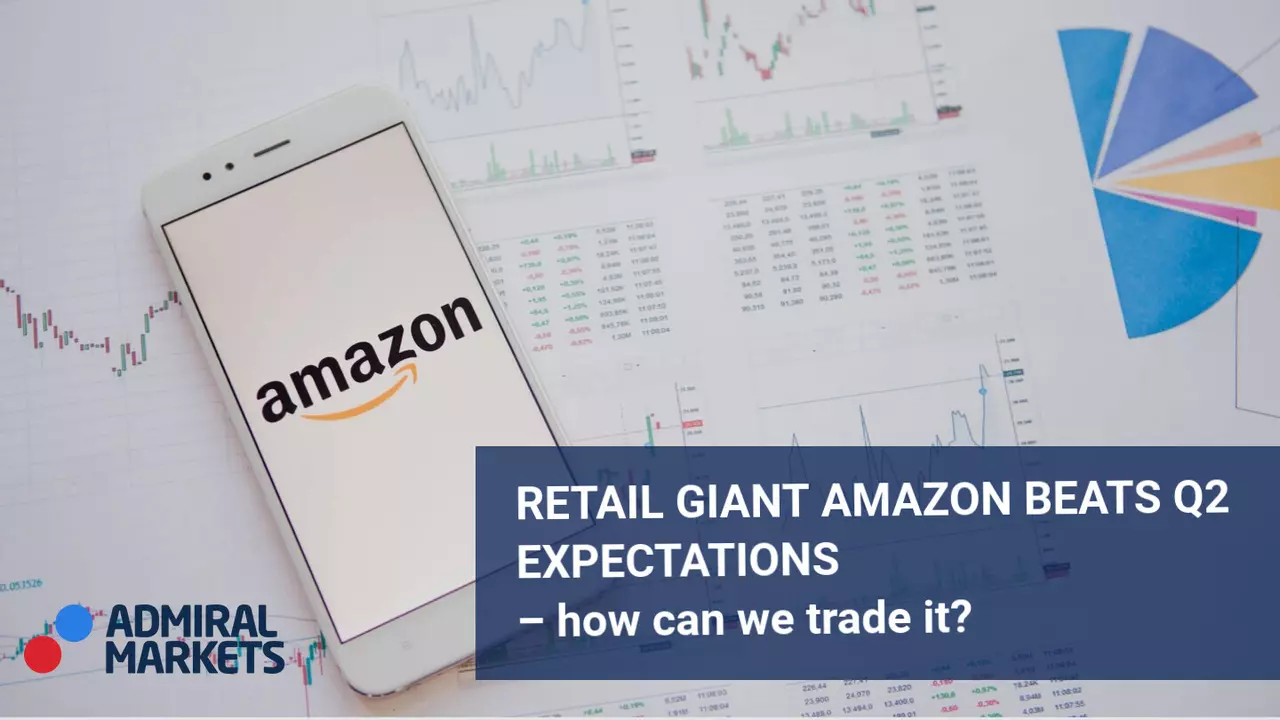 Retail giant Amazon beats Q2 expectations – how can we trade it?