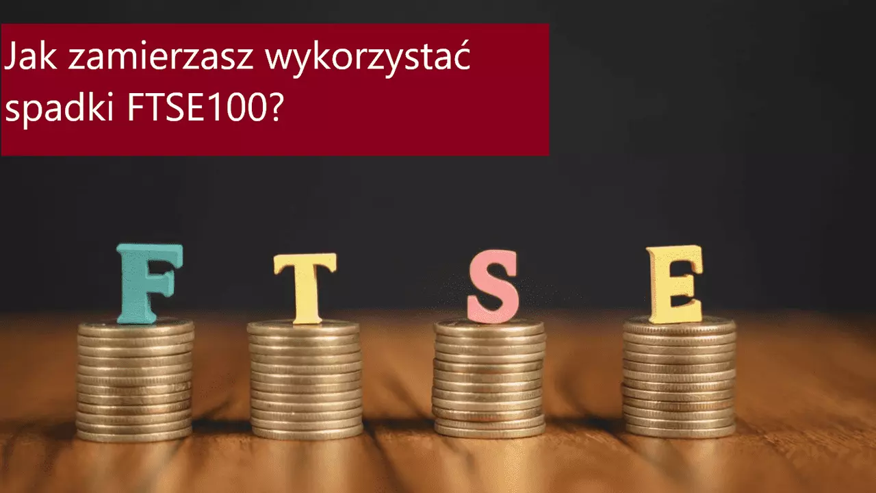​Inwestorzy FTSE 100 ponownie w oczekiwaniu na Brexit