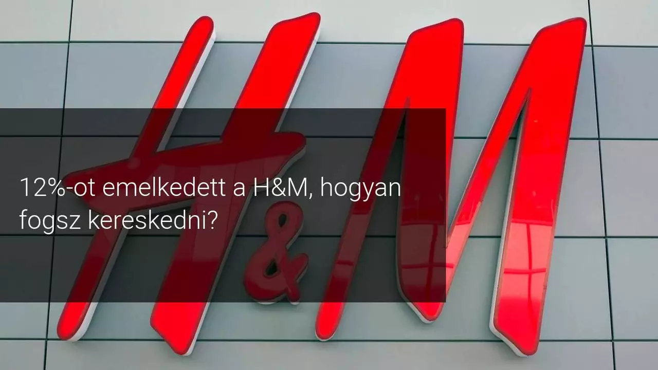 A H&M részvényei az elvárások felett teljesítettek, 12% -kal emelkedtek