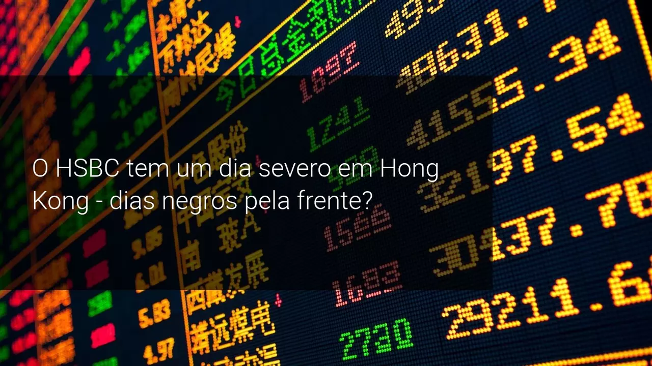 HSBC Colapsa em Hong Kong Sob Pressão de Várias Frentes