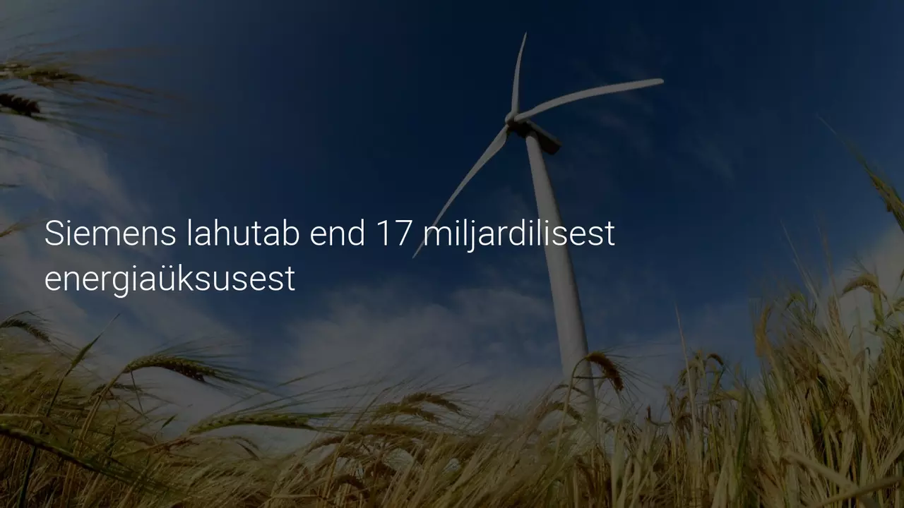 Siemens lahutab end 17 miljardilisest energiaüksusest