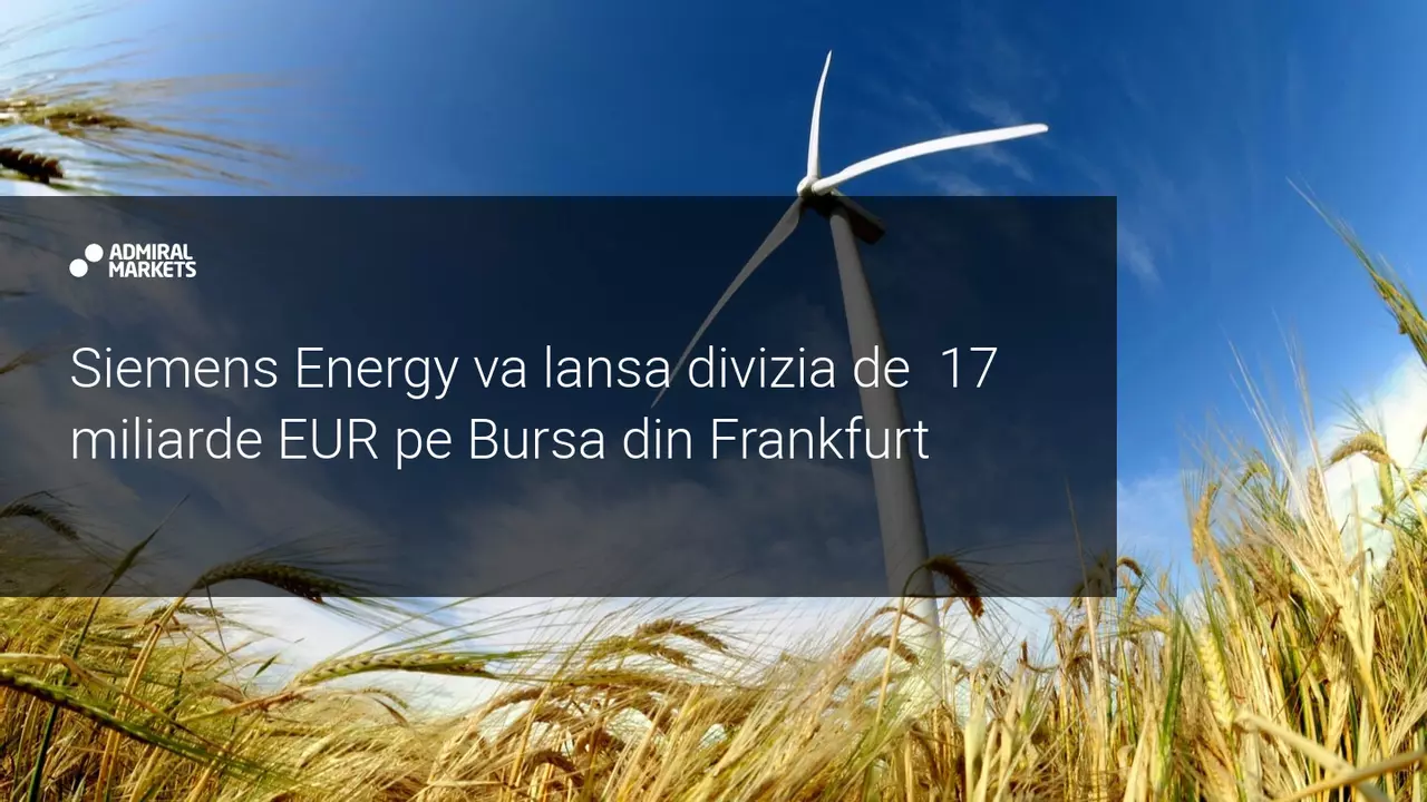 Siemens va lansa pe bursă divizia de energie în valoare de 17 miliarde EUR