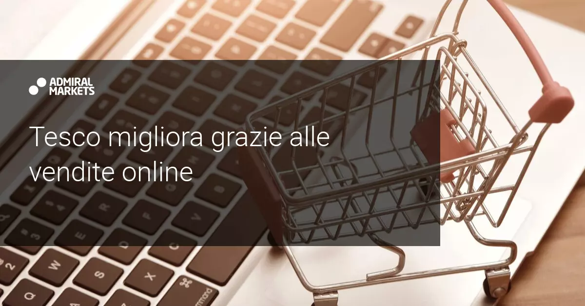 Tesco sale in Borsa con vendite positive nel primo semestre fiscale