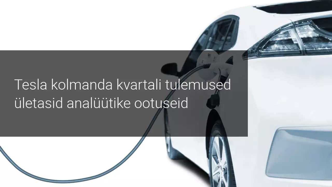 Tesla aktsia tõusis viienda järjestikulise kasumliku kvartali najal