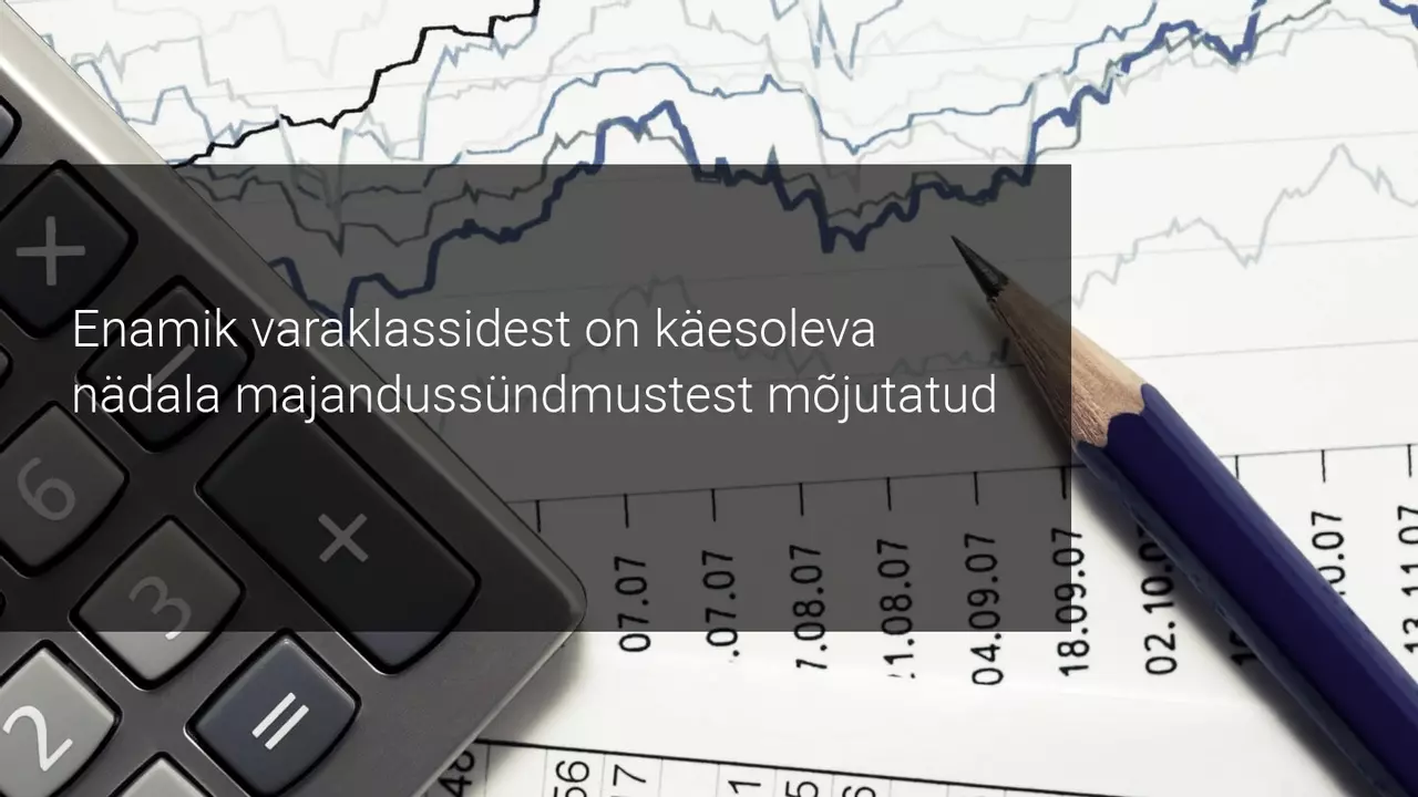 Nädala väljavaade turgudel: Fookuses on keskpangad ning ettevõtete kasumiaruanded