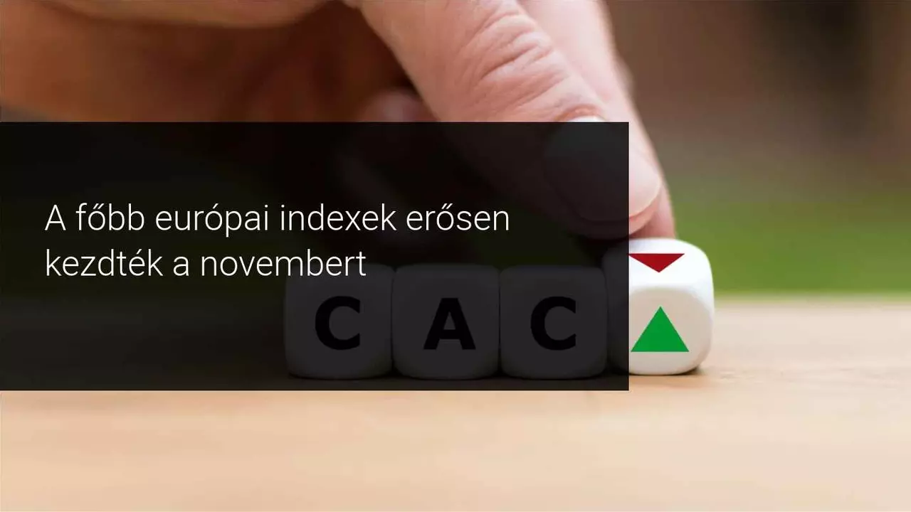 Az európai indexek folyamatosan emelkednek, miközben minden figyelem az amerikai választásokra szegeződik