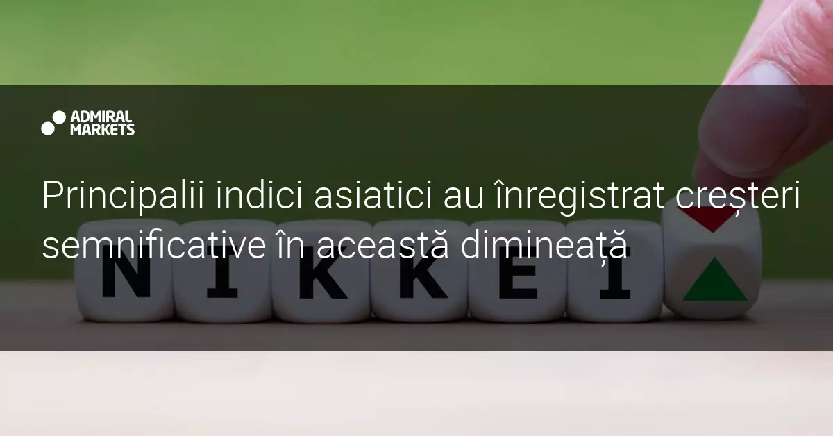 Principalii indici asiatici au înregistrat creșteri semnificative în urma publicării datelor macroeconomice