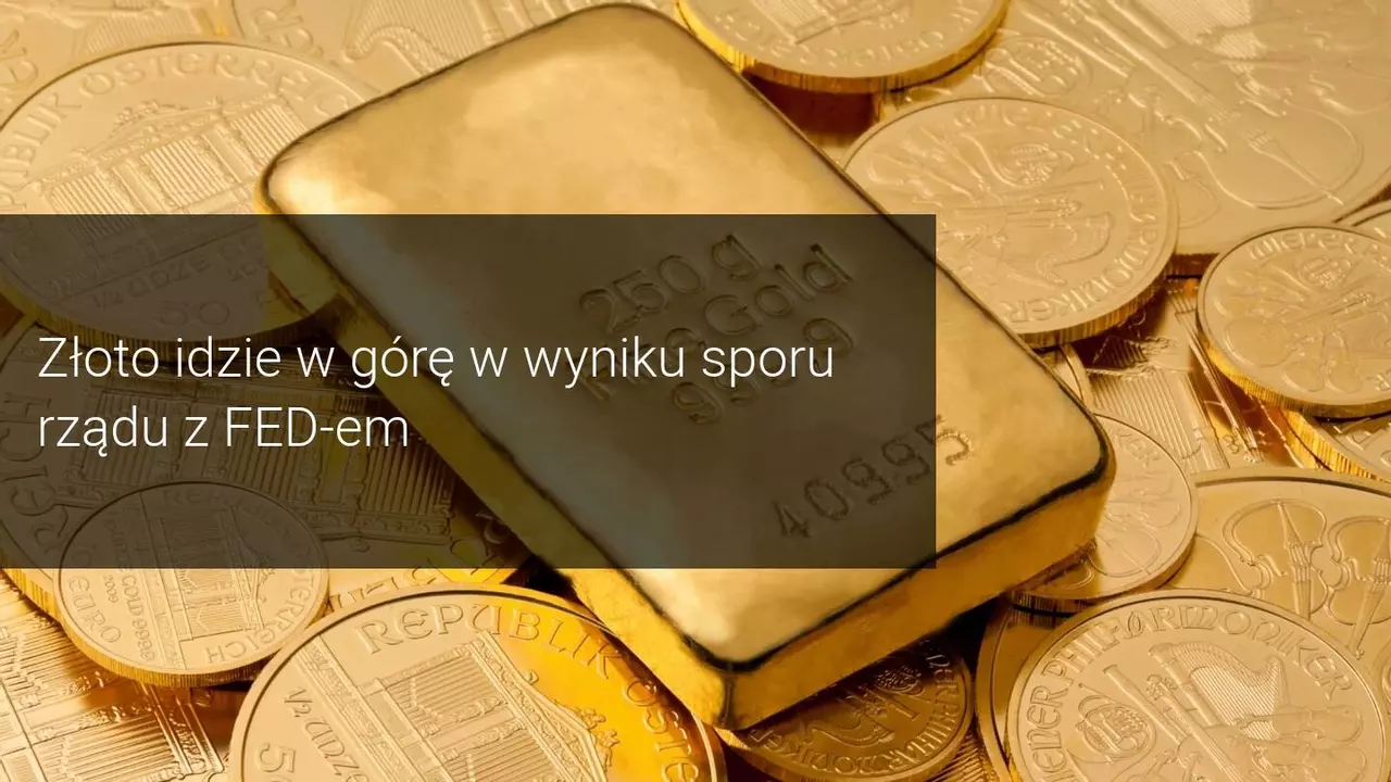 Złoto wzrosło w wyniku sporu między sekretarzem skarbu a Fed