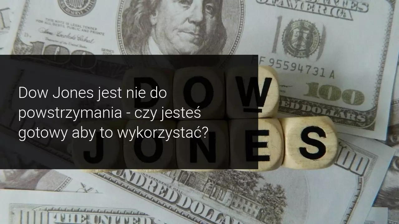 Dow Jones jest bliski zamknięcia swojego najlepszego miesiąca od ponad trzech dekad