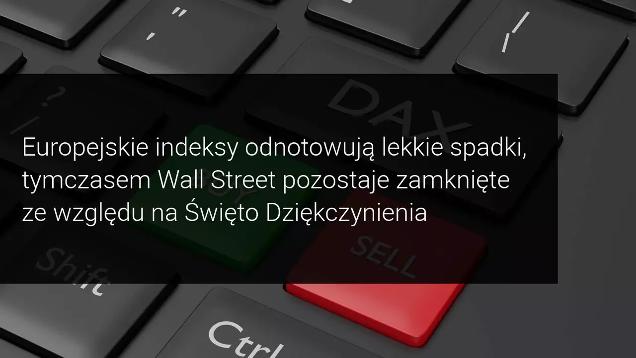 Europejskie indeksy notują niewielkie straty w dniu bez informacji z Wall Street