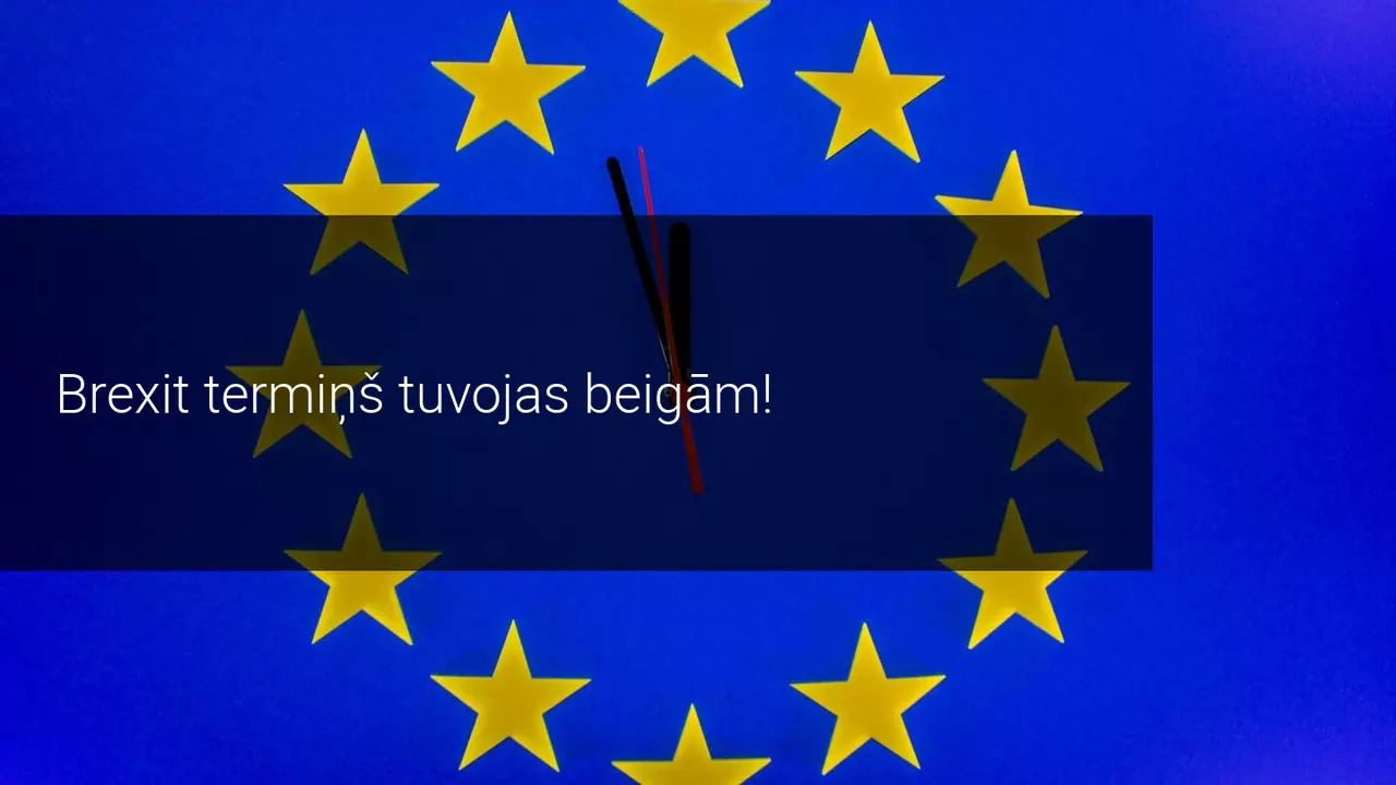 Brexit sarunas tuvojas noslēgumam!