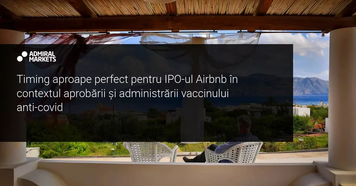 IPO + Airbnb + Vaccinul Covid-19 - Toate fac parte dintr-o ecuație interesantă