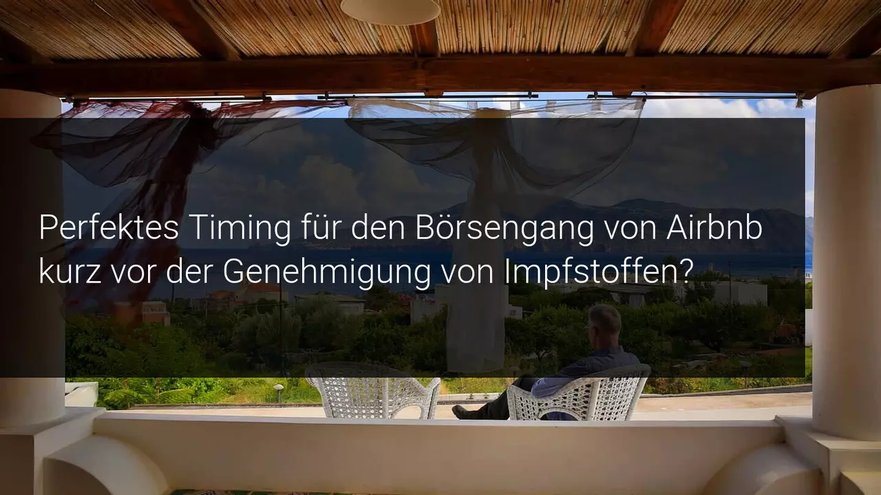 Airbnbs IPO und die Covid-19 Impfstoffe - die Teile einer interessanten Gleichung