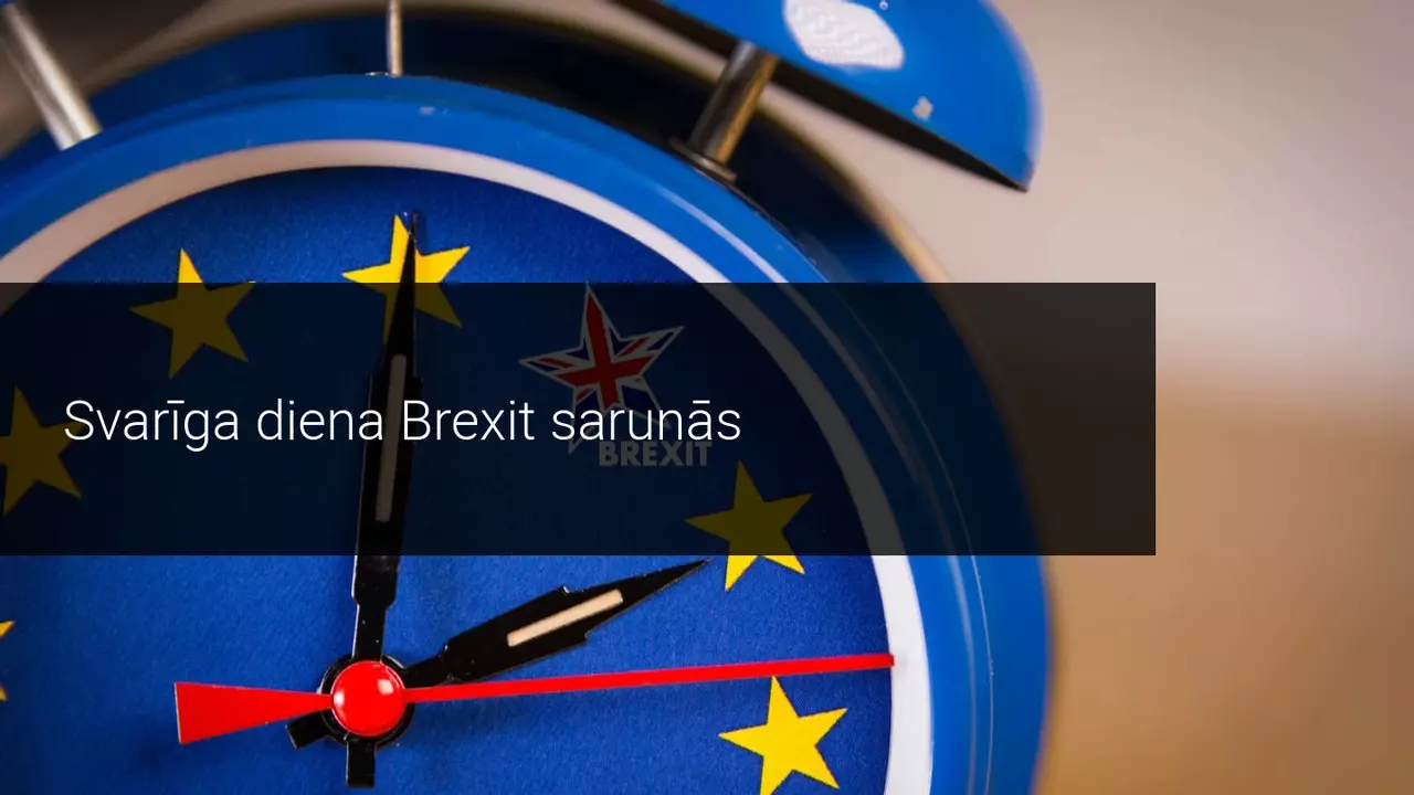 Svarīga diena Brexit sarunās
