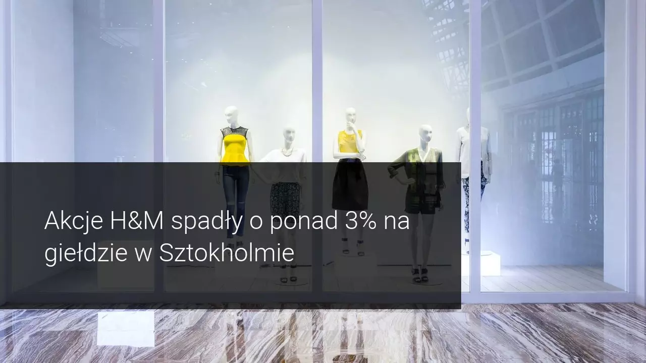 Pandemia nadal obciąża H&M, spowalniając jego ożywienie na giełdzie