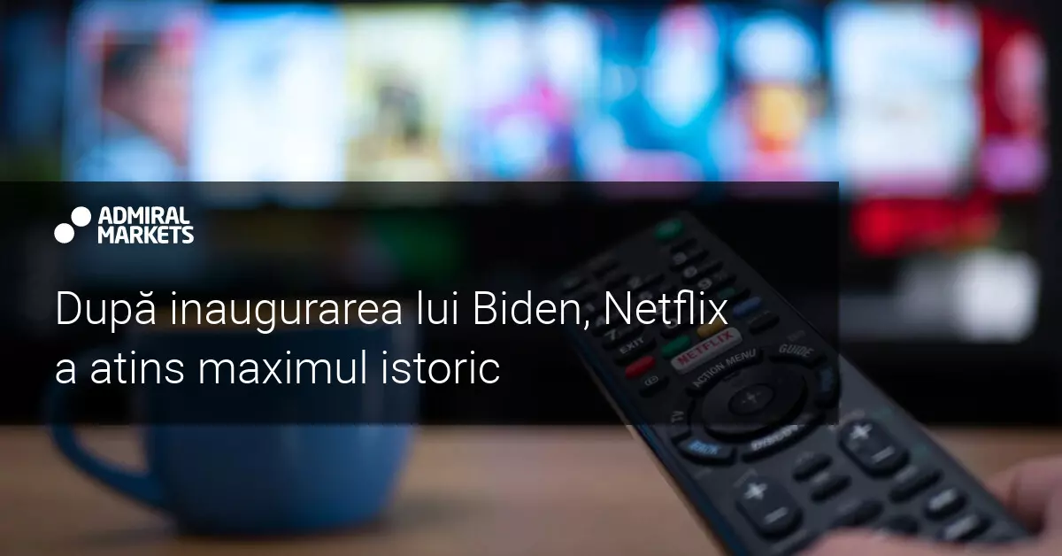 Netflix a înregistrat noi maxime istorice după inaugurarea lui Biden
