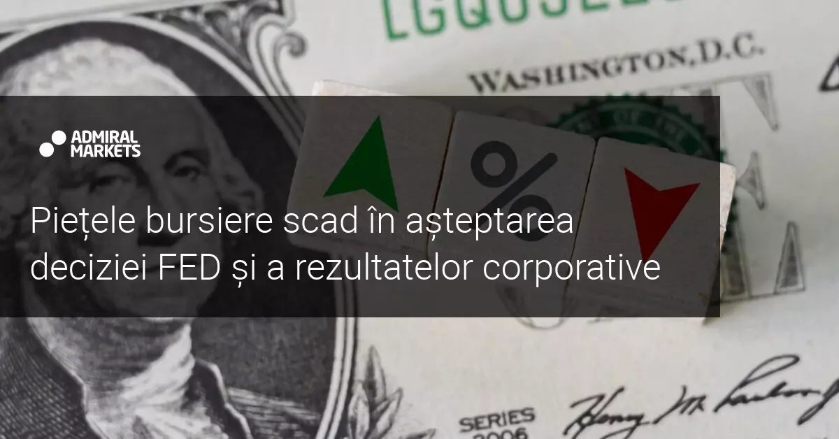 Bursele europene deschid pe roșu, în așteptarea FED și a rezultatelor corporative