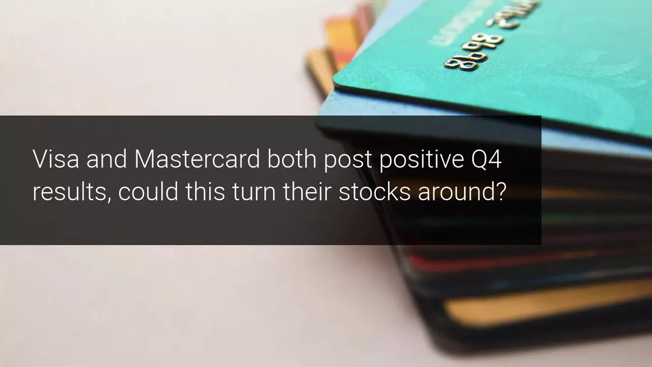 Visa and Mastercard gain traction after announcing their Q4 results