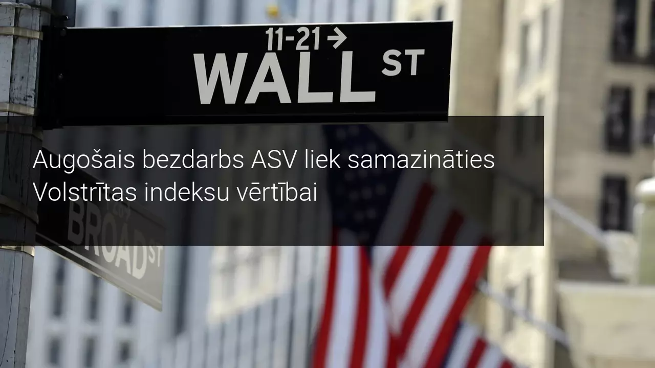 Augošais bezdarbs ASV liek samazināties Volstrītas indeksu vērtībai