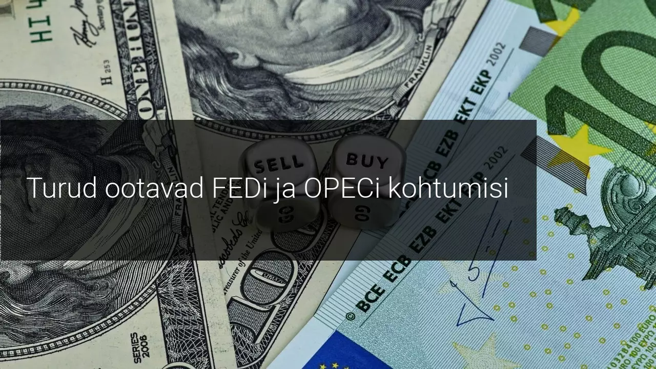 Turud ootavad uudiseid Jerome Powellilt ning OPEC+ kohtumist