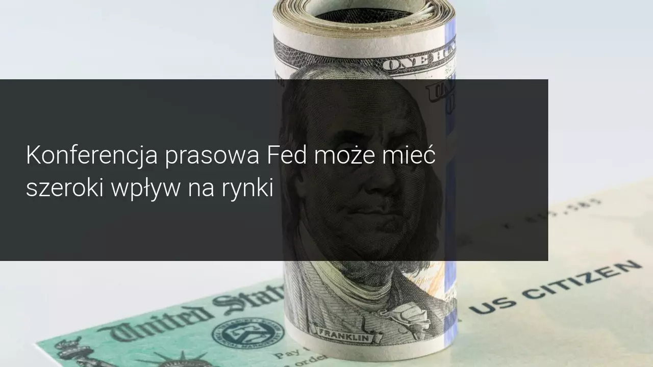Spotkanie FED może przechylić szalę na rynkach